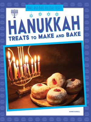 cover image of Hanukkah Treats to Make and Bake